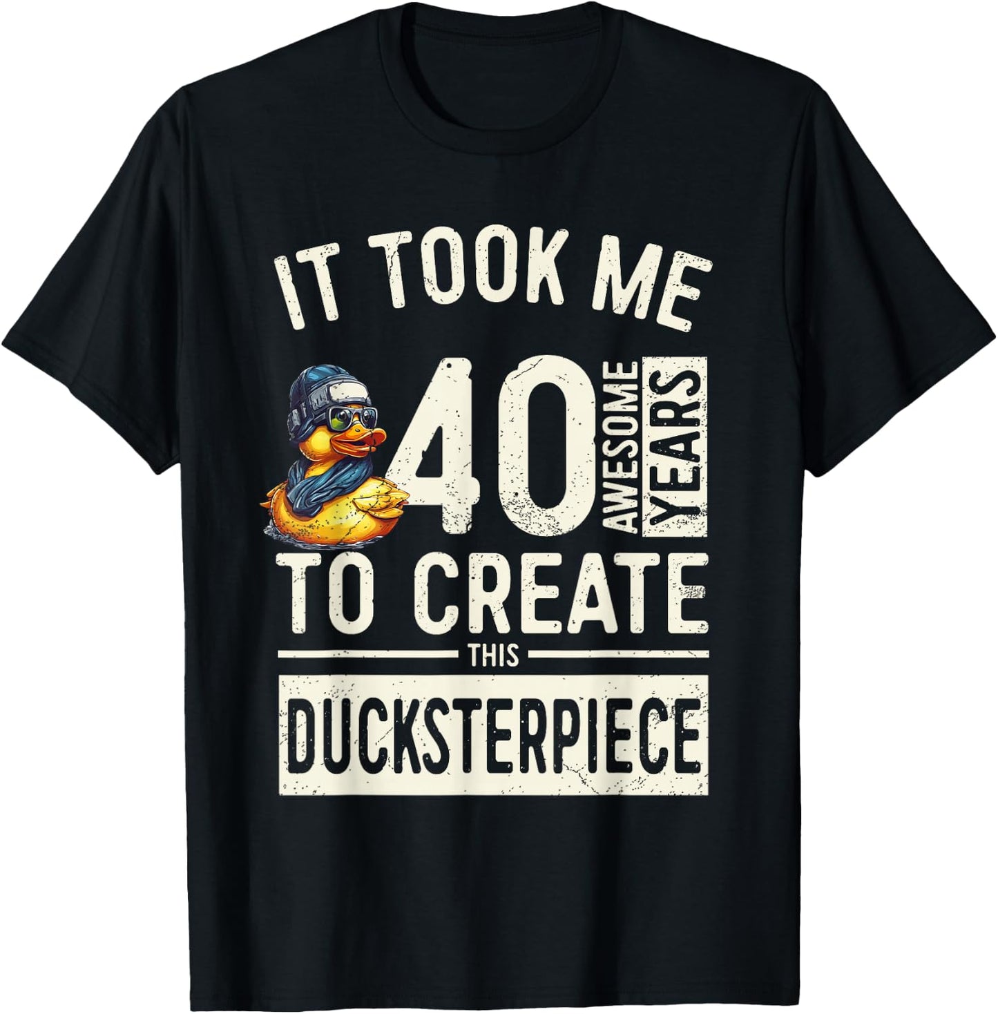 40th Birthday Ducksterpiece - Unique Duck Lover 40 Bday T-Shirt - T-Shirt | Black