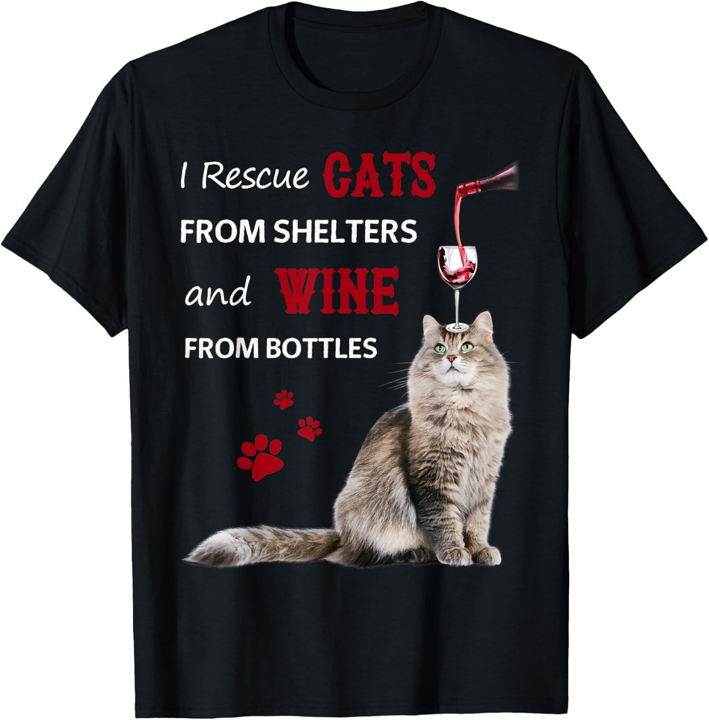 I Rescue Cats From Shelters And Wine From Bottles T-Shirt - T-Shirt | Black