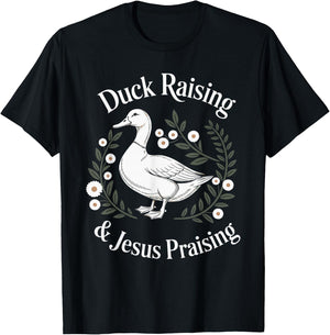 Duck Raising And Jesus Praising Farm Christian Faith T-Shirt - T-Shirt | Black