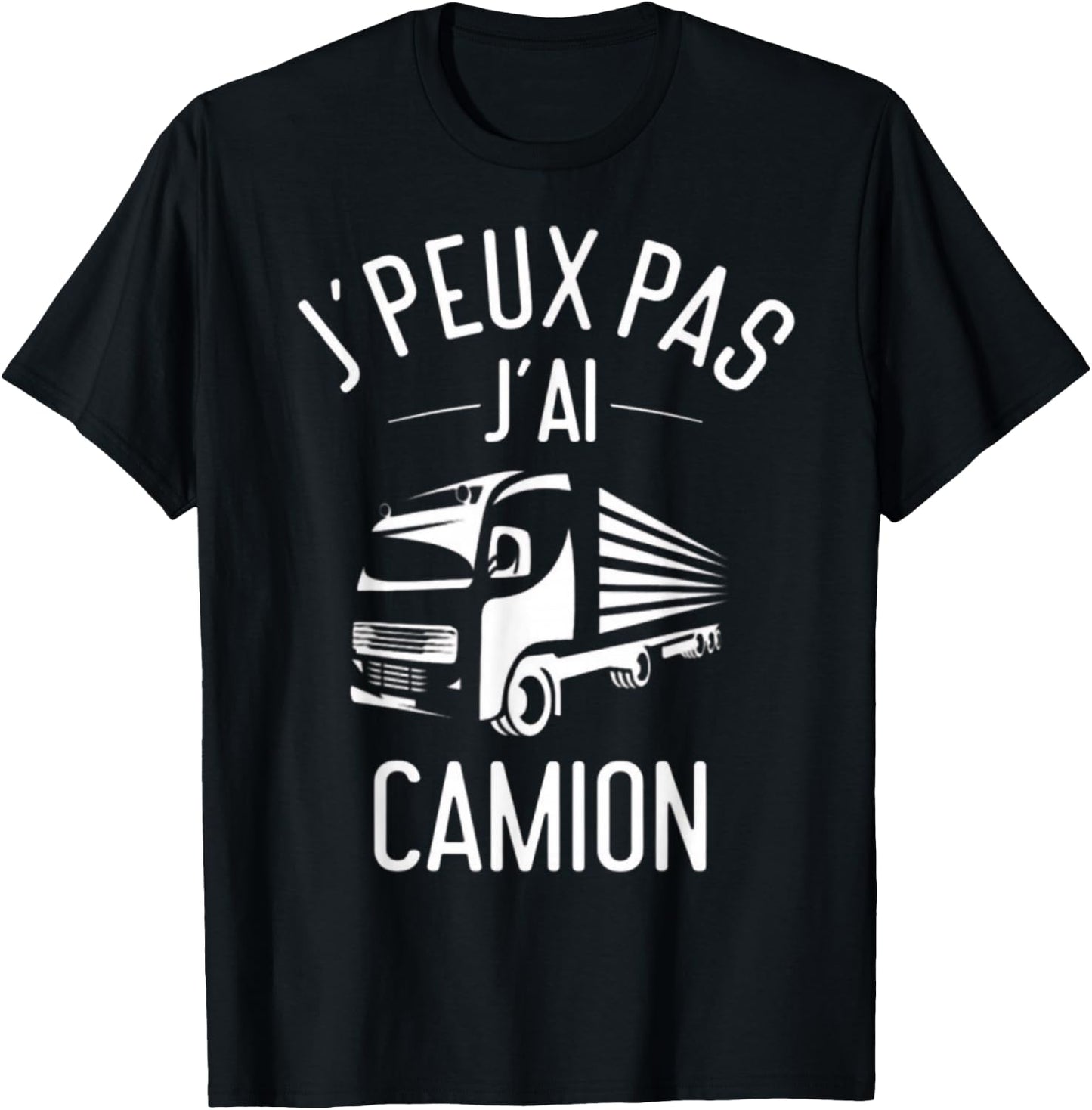 Je Peux pas j'ai Truck Driver Driver T-Shirt - T-Shirt | Black