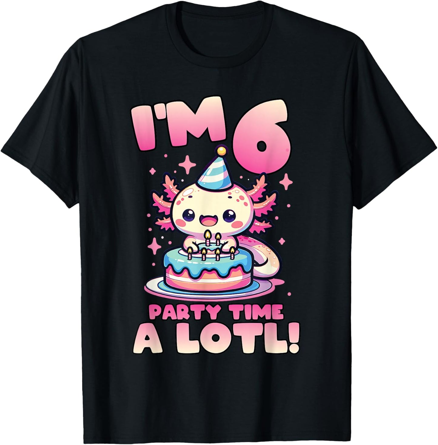 I'm 6 Six Years Old Cute Kawaii Axolotl 6th Birthday Party T-Shirt - T-Shirt | Black
