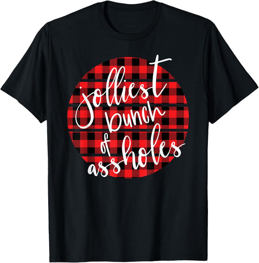 Jolliest Bunch Of A-Holes Funny Sarcastic Christmas T-Shirt - T-Shirt | Black