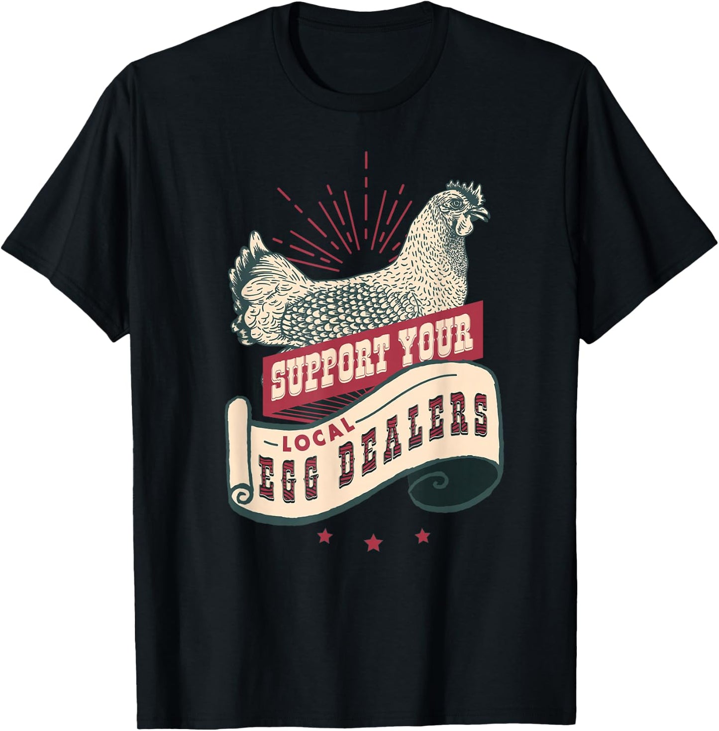 Support Your Local Egg Dealers Funny Egg Dealer T-Shirt - T-Shirt | Black