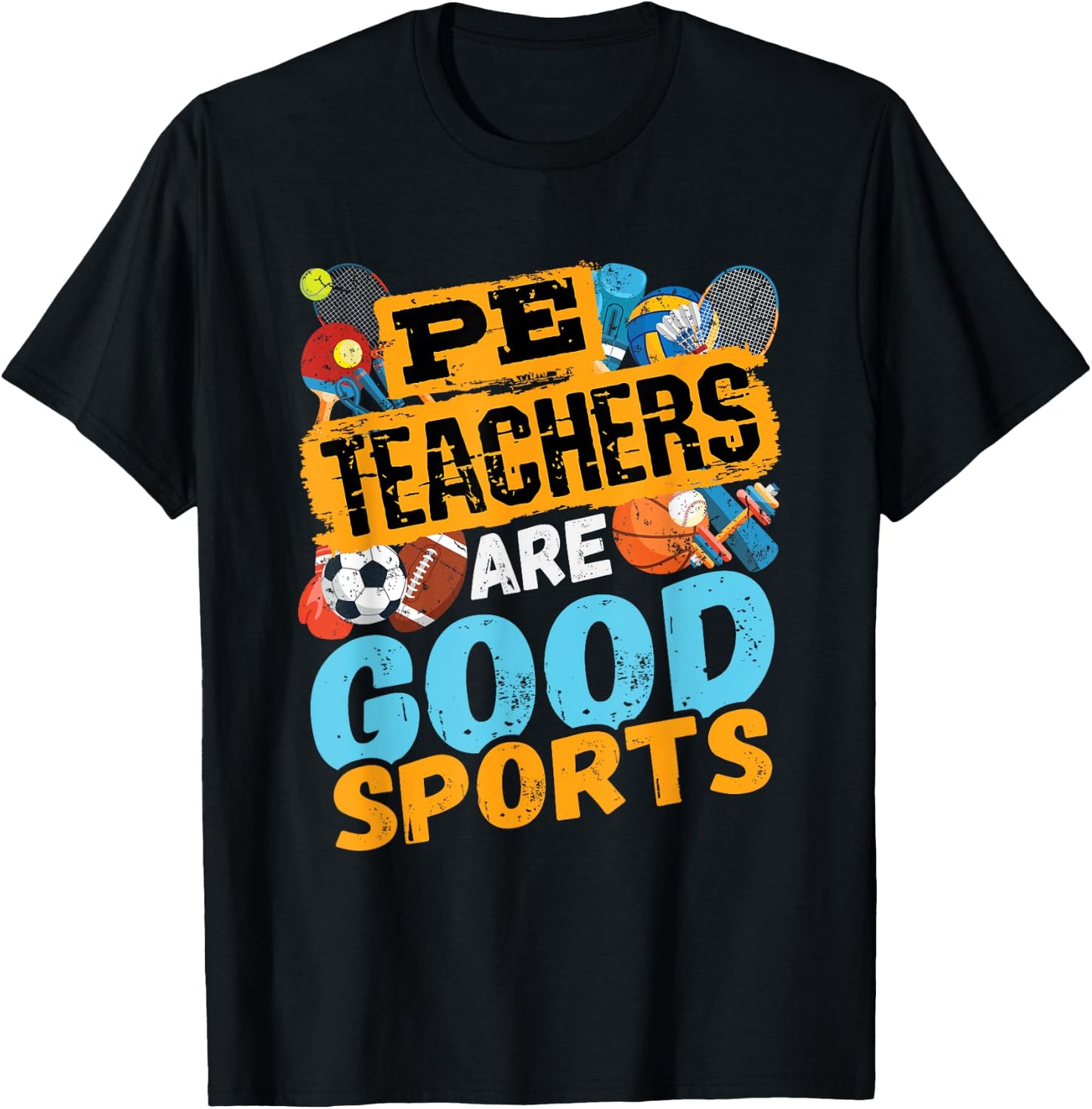 PE Teachers Are Good Sports - Gym Coach - Phys Ed Teacher Men Women T-Shirt - T-Shirt | Black