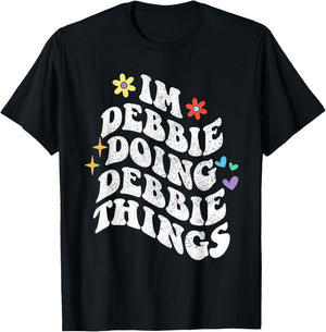 Personalized Name Mothers Day outfit Retro Groovy Im Debbie Doing Debbie Things Funny Mother's T-Shirt - T-Shirt | Black