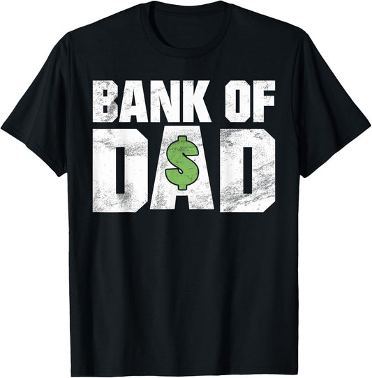 Bank of Dad T-Shirt - T-Shirt | Black