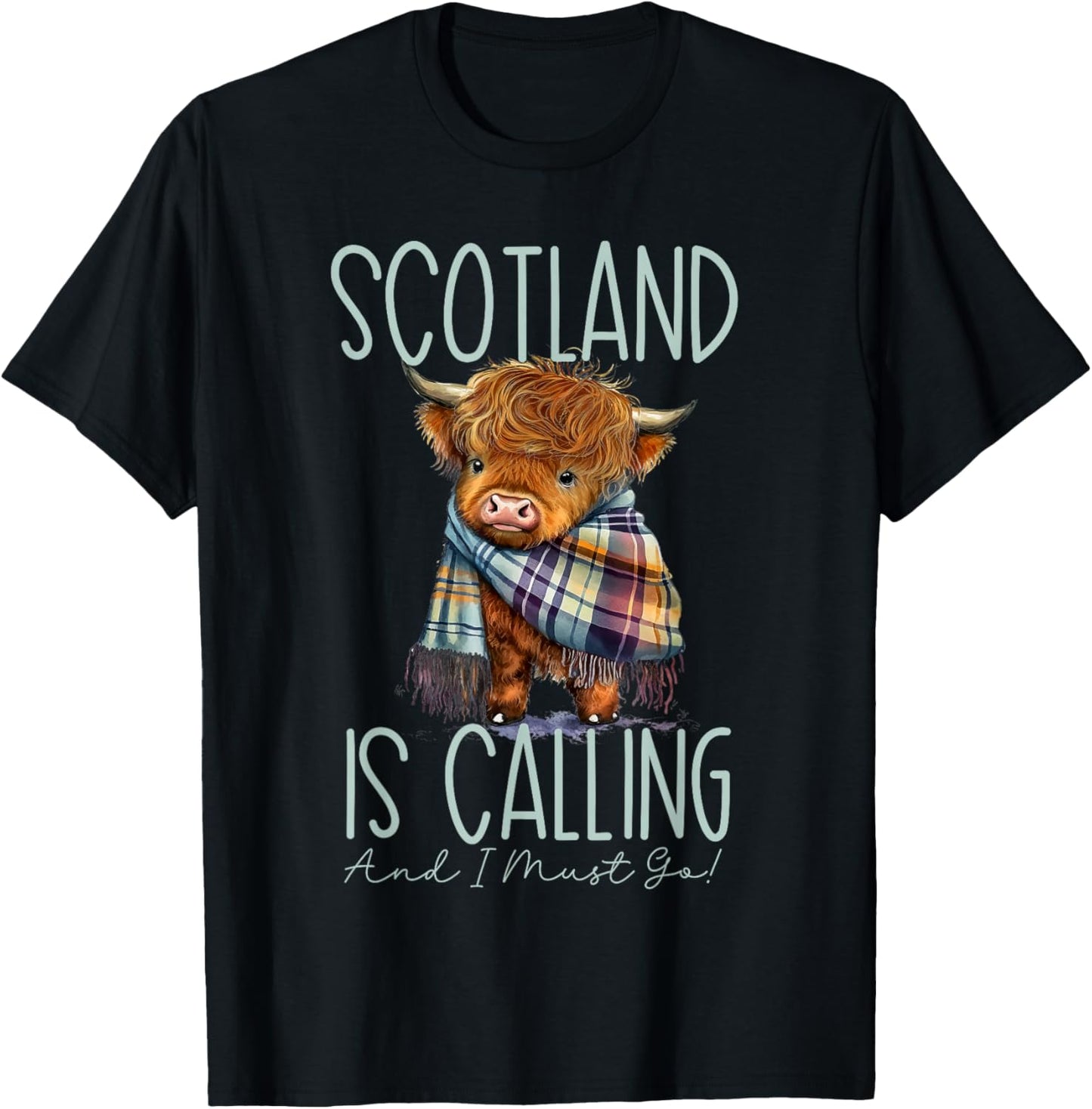 Scotland Calls and I Must Go! Highland Cow , black T-Shirt - T-Shirt | Black