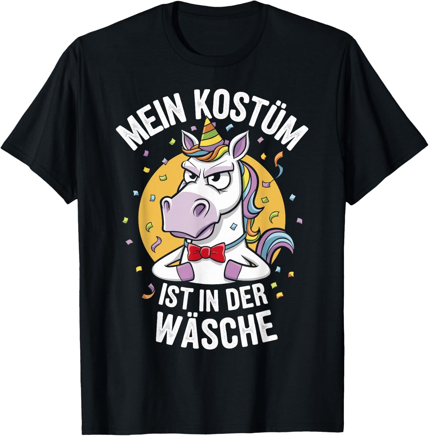 Mein Kostüm ist in der Wäsche - Einhorn Kostüm Fasching T-Shirt - T-Shirt | Black
