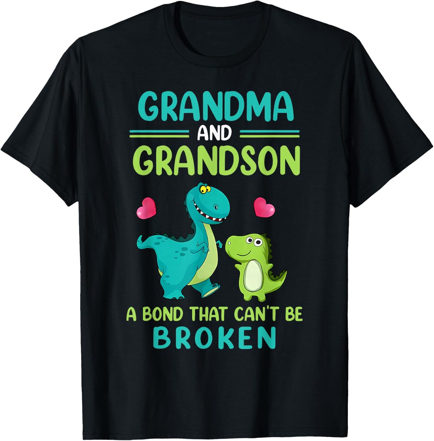 Grandma and Grandson A Bond That Can't Be Broken Dinosaur T-Shirt - T-Shirt | Black