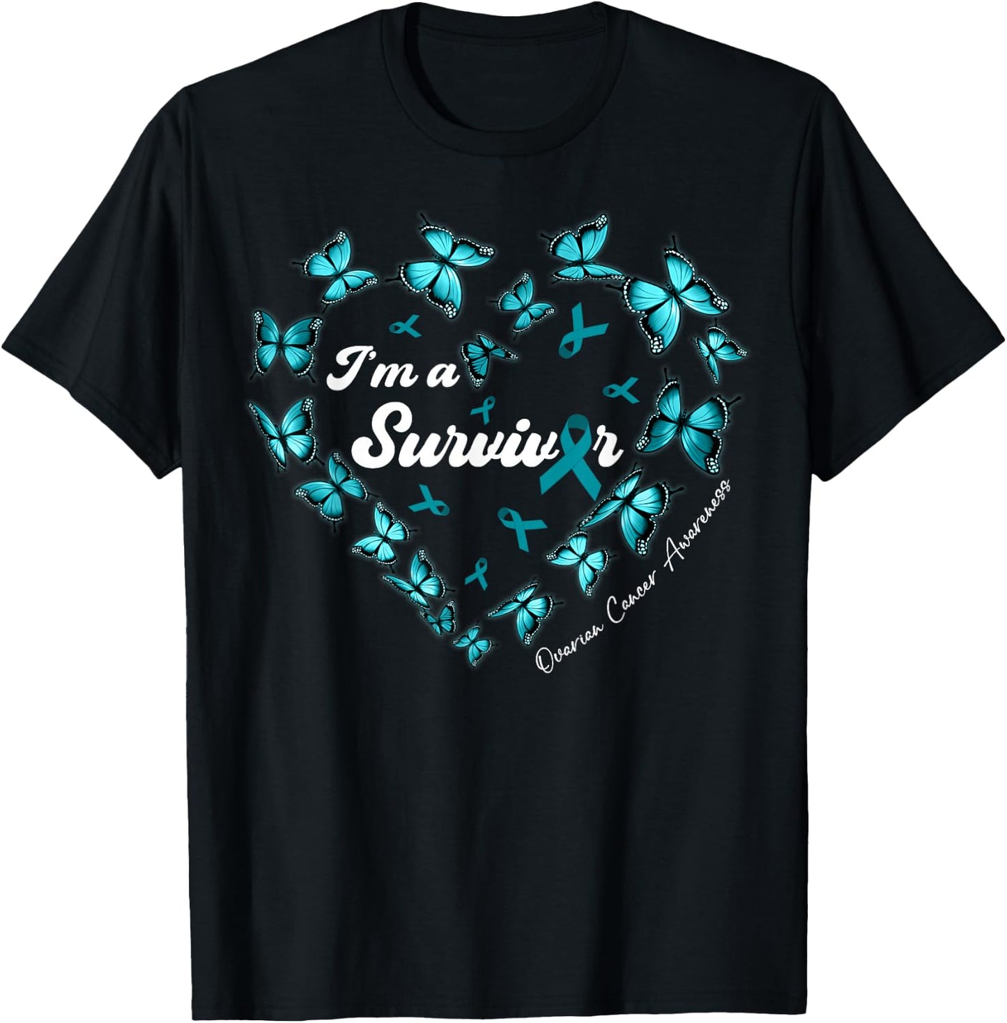 I'm A Survivor Ovarian Cancer Awareness Teal Butterfly Heart T-Shirt - T-Shirt | Black