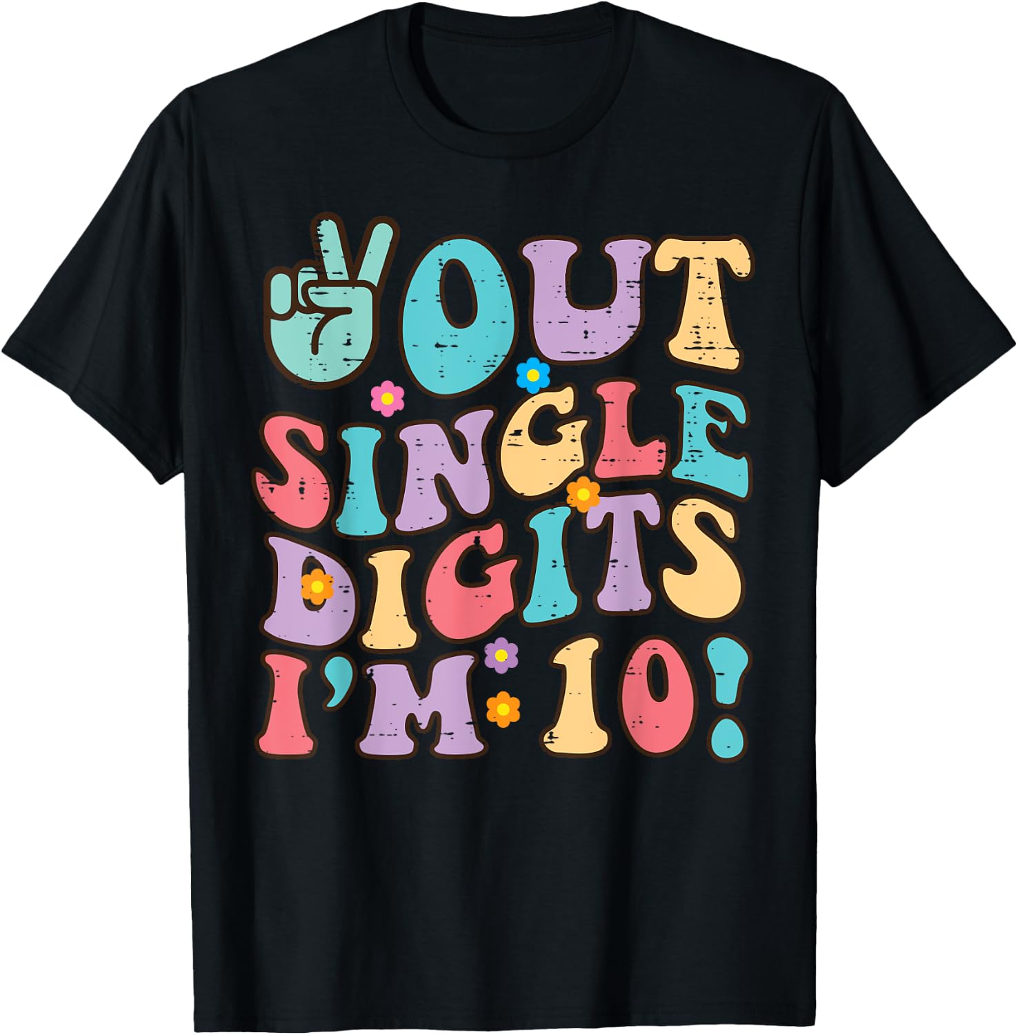 10th Birthday Peace Out Im 10 Years Old Groovy Girls Boys T-Shirt - T-Shirt | Black