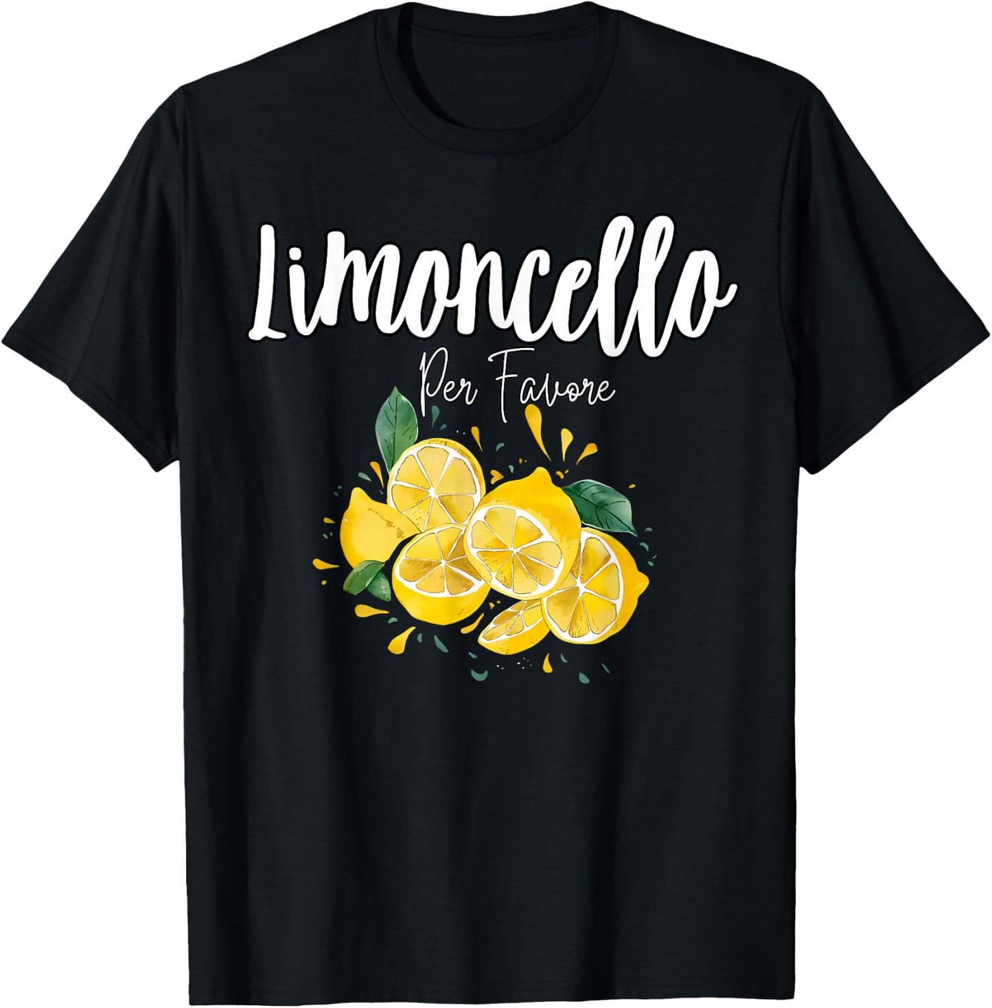 Limoncello Per Favore Funny Italian Lemon Liqueur , black T-Shirt - T-Shirt | Black