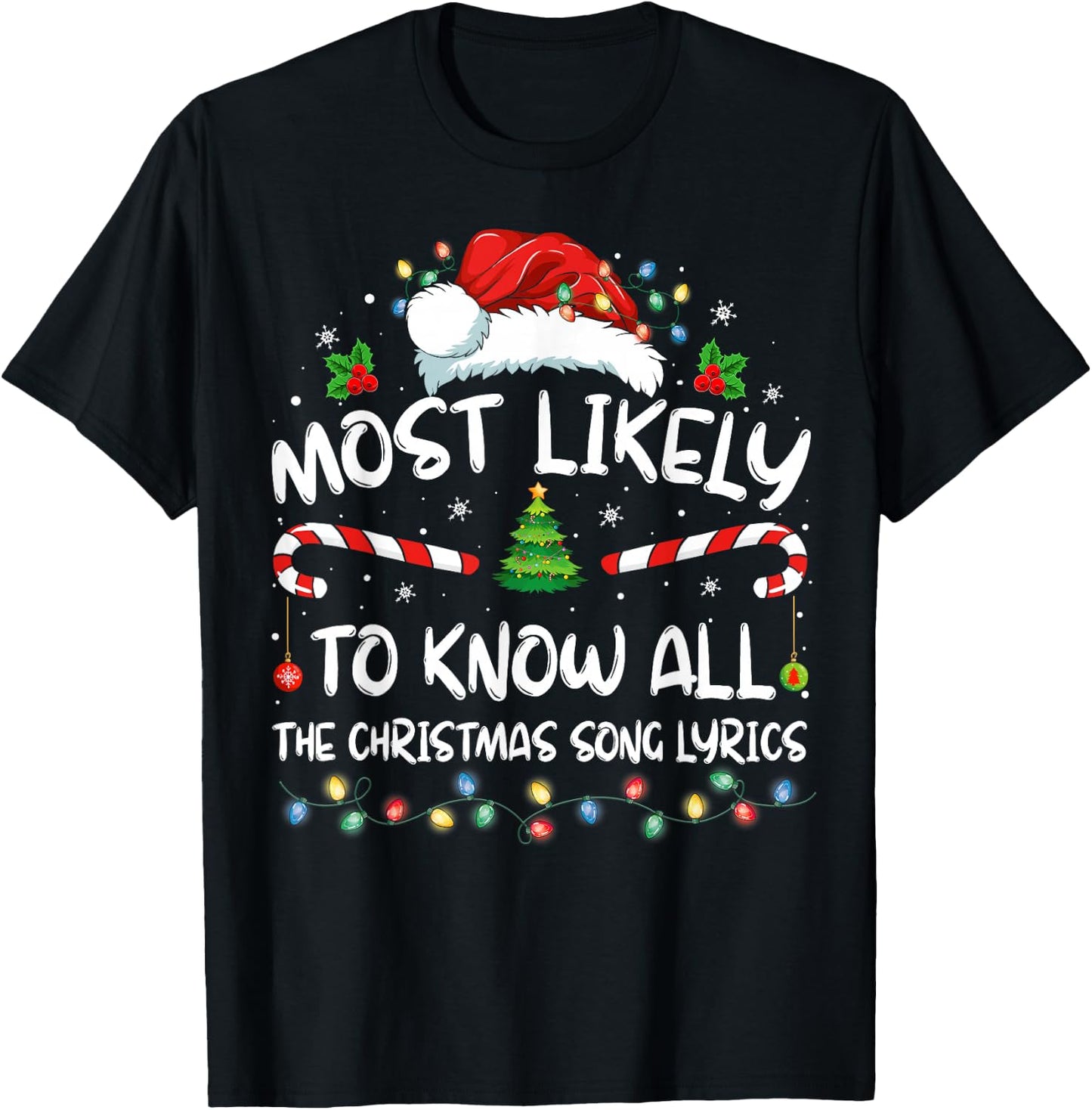 Most Likely To Christmas Know All The Christmas Song Lyrics T-Shirt - T-Shirt | Black