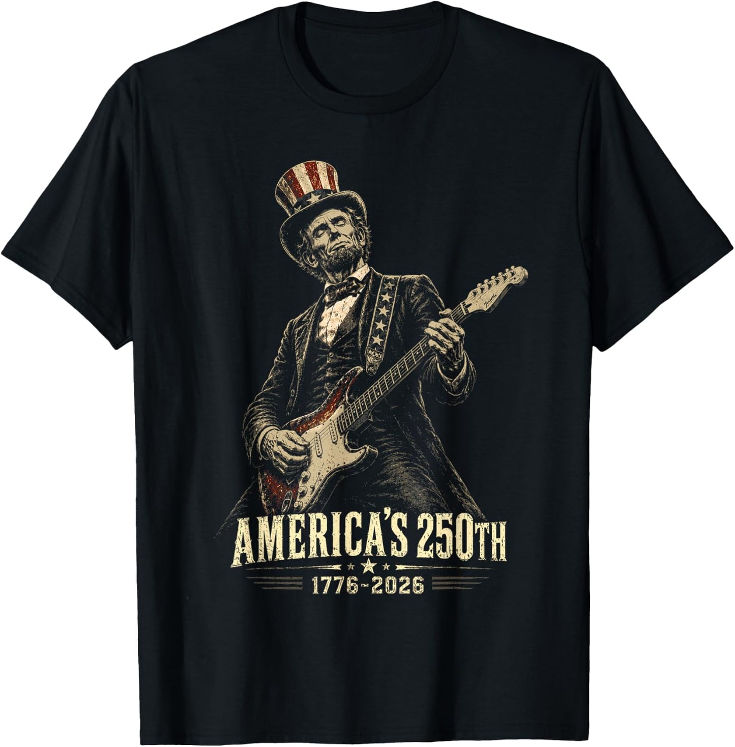 Abraham Lincoln Playing Guitar 250th Anniversary 4th July T-Shirt - T-Shirt | Black