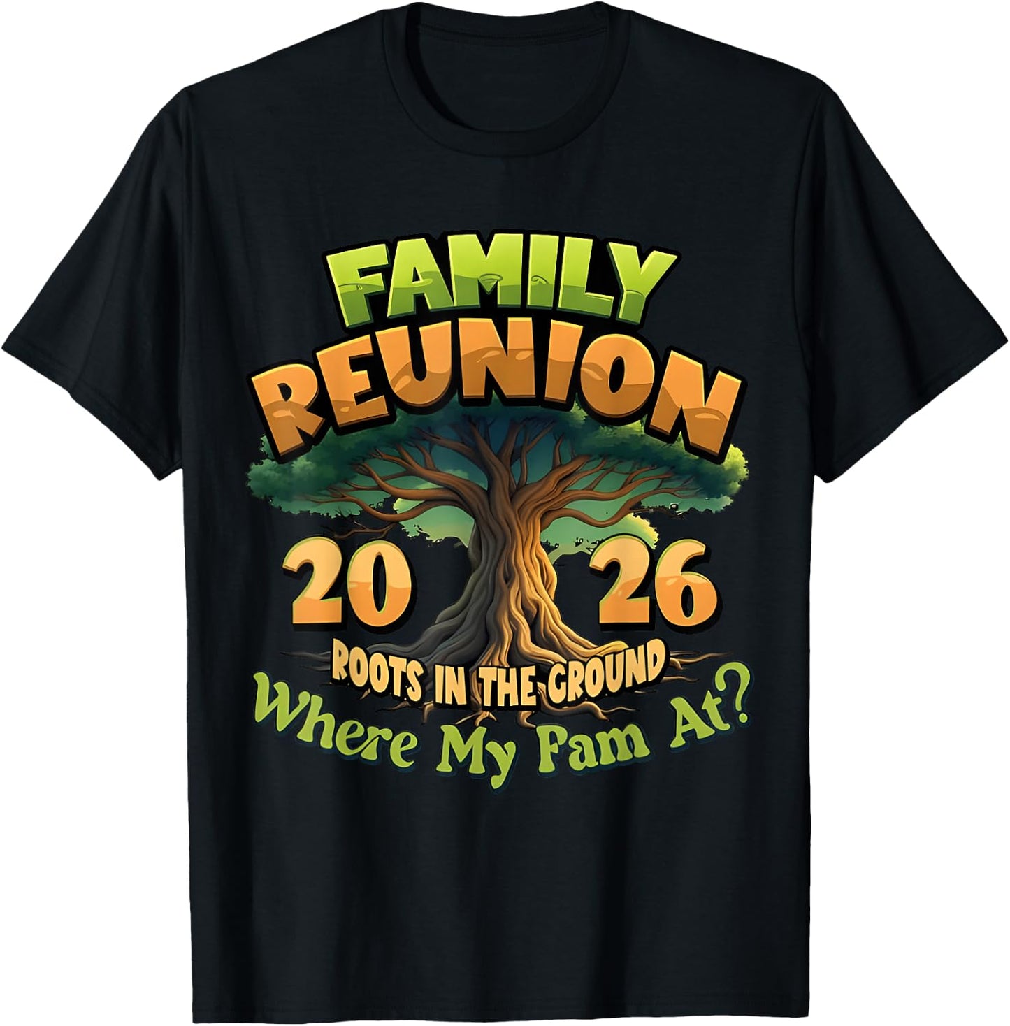Family Reunion 2026 Roots in The Ground Family Matching T-Shirt - T-Shirt | Black
