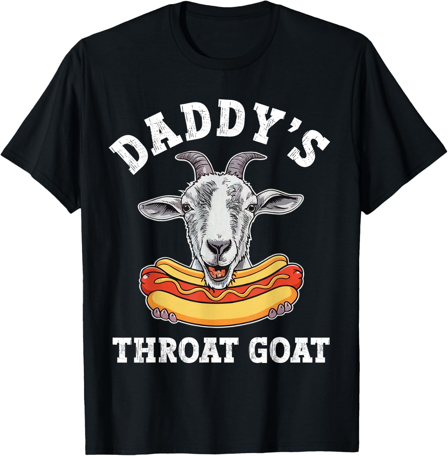 Daddy's Throat Goat Funny Inappropriate Adult Humor Meme T-Shirt - T-Shirt | Black
