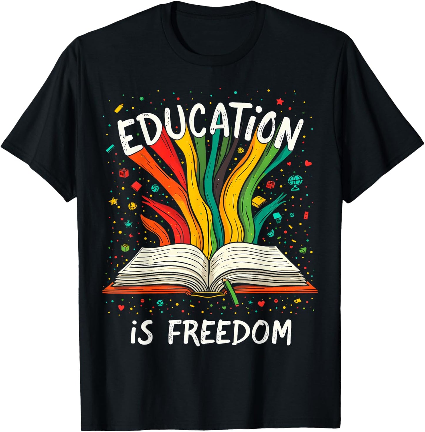Education is Freedom T-Shirt - T-Shirt | Black