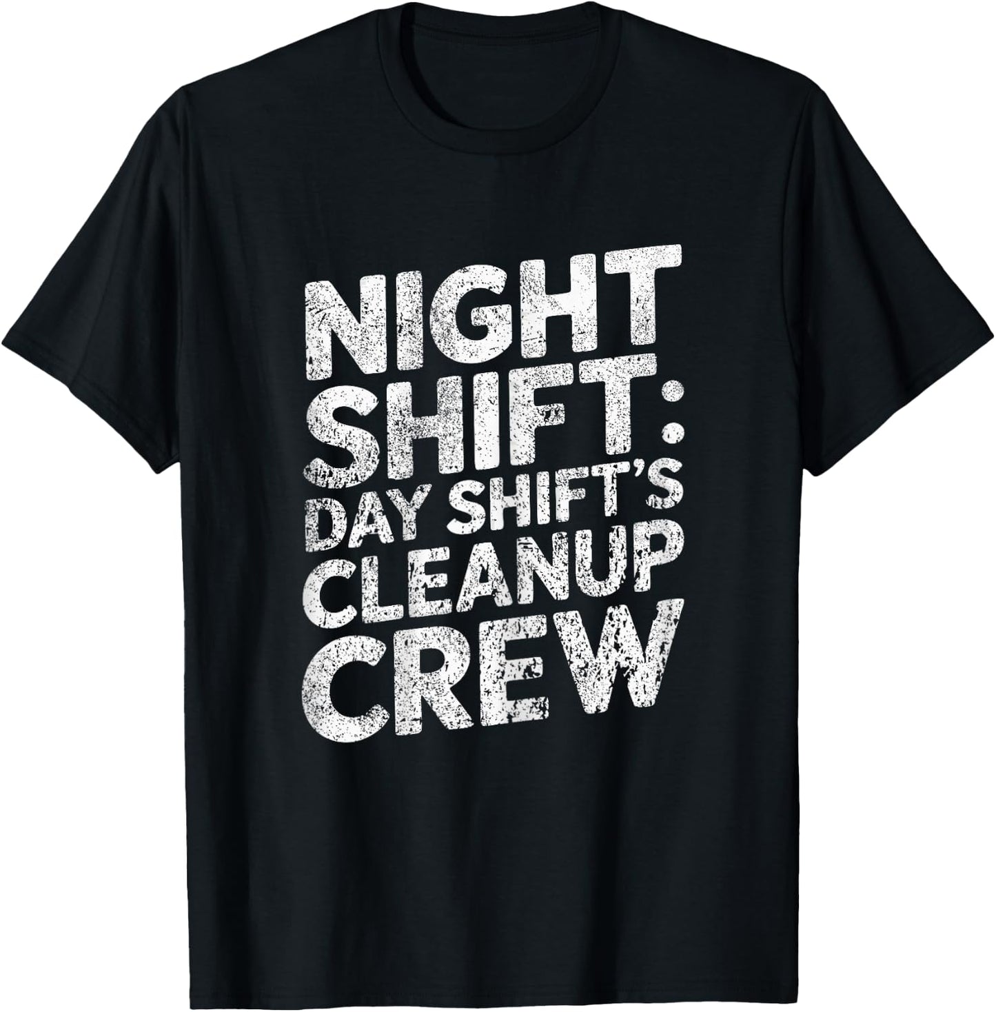 Funny Night Shift T-Shirt - T-Shirt | Black