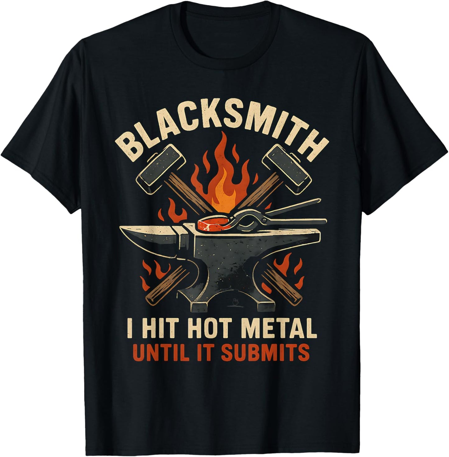Blacksmith Bladesmith Anvil Hammer Funny Forging Quote T-Shirt - T-Shirt | Black