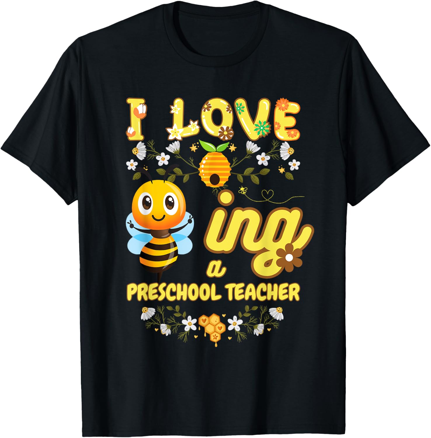 I Love Beeing A Preschool Teacher Bee Lover Job Profession T-Shirt - T-Shirt | Black