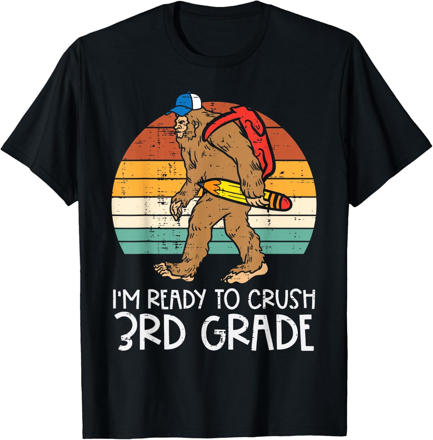 Bigfoot Sasquatch Ready To Crush 3rd Grade First Day School T-Shirt - T-Shirt | Black