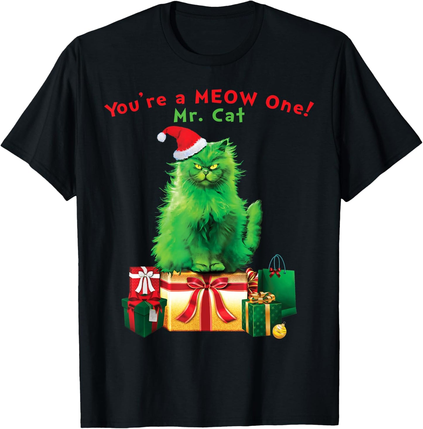 You're A MEOW One Mr. Cat Christmas Holiday Funny T-Shirt - T-Shirt | Black