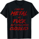 Metal AF But I Still Need Cuddles Metal Fan Funny Metalhead T-Shirt - T-Shirt | Black