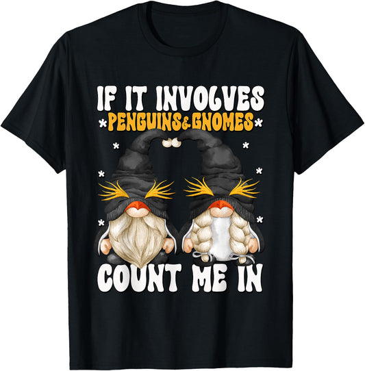 Funny Penguin Lover Gnome Graphic With Sayings T-Shirt - T-Shirt | Black