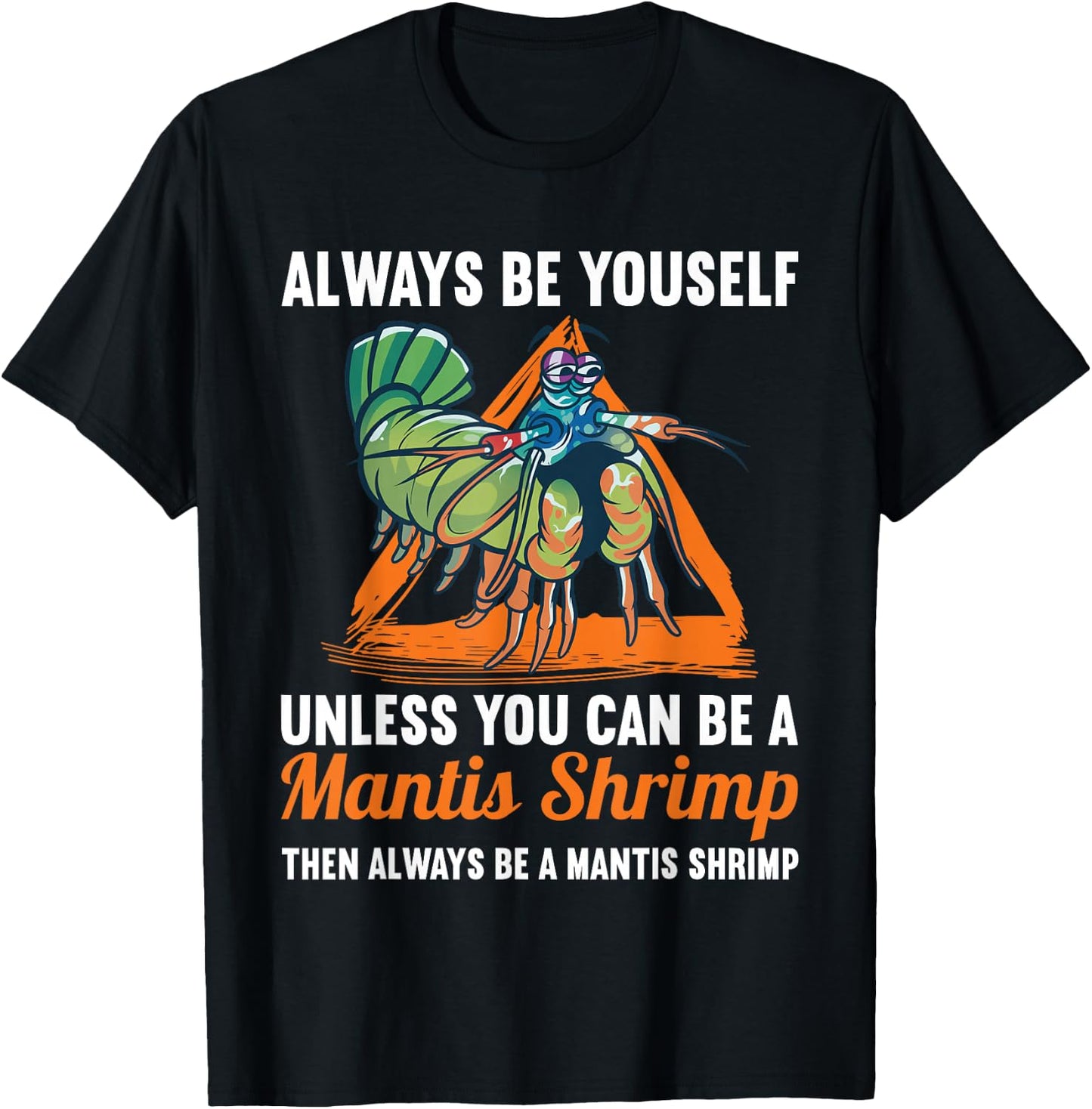 Shrimps Animal Protectionc cute Mantis Shrimp T-Shirt - T-Shirt | Black