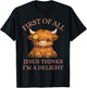 Funny Highland Cow First of All Jesus Thinks I'm A Delight T-Shirt - T-Shirt | Black
