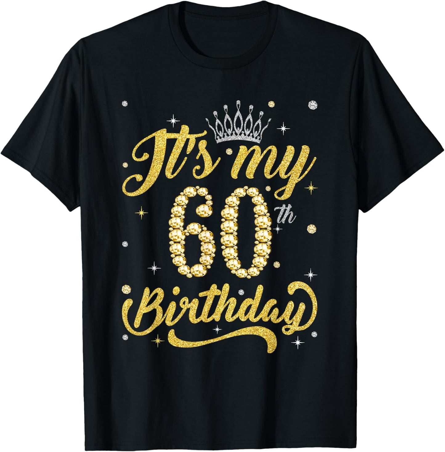 It's My 60th Birthday Queen 60 Years Old Women Crown Diamond T-Shirt - T-Shirt | Black