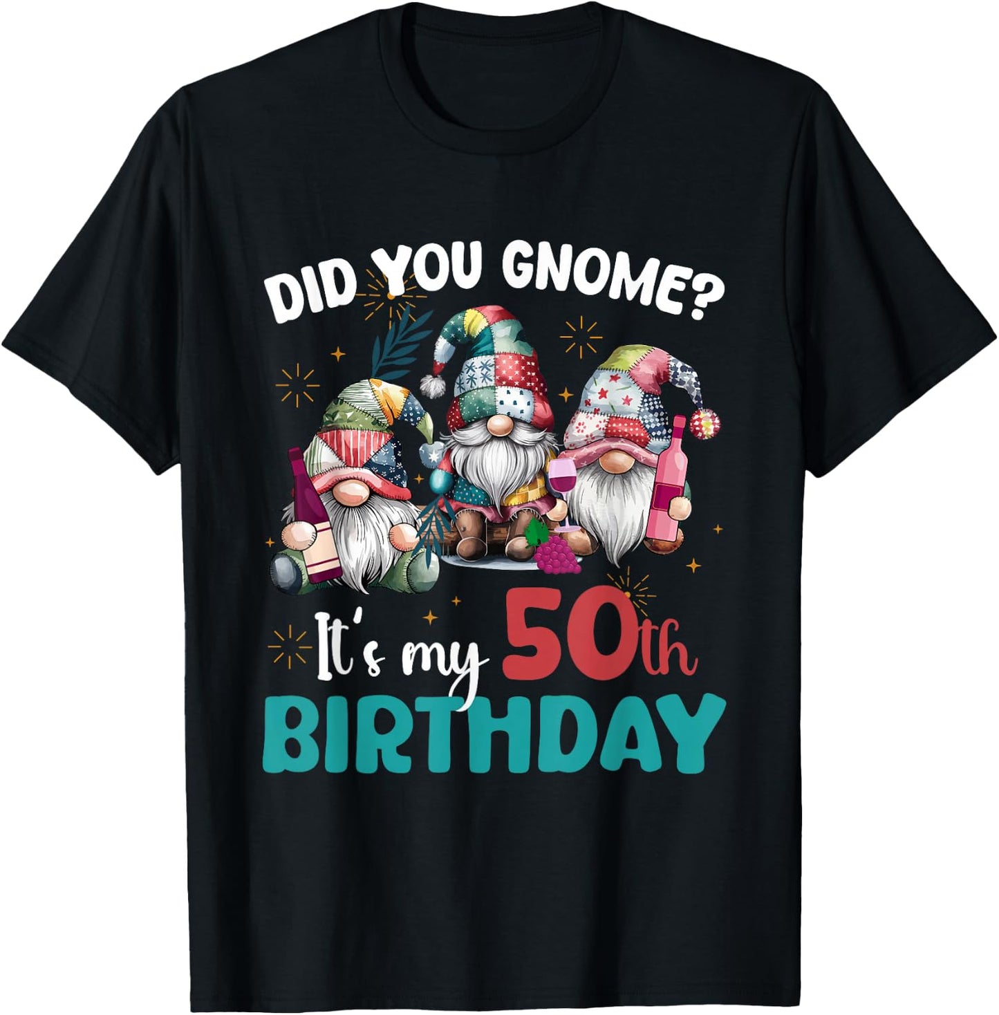 Did You Gnome Its My 50th Birthday Gifts 50 Year Old Gnomes T-Shirt - T-Shirt | Black