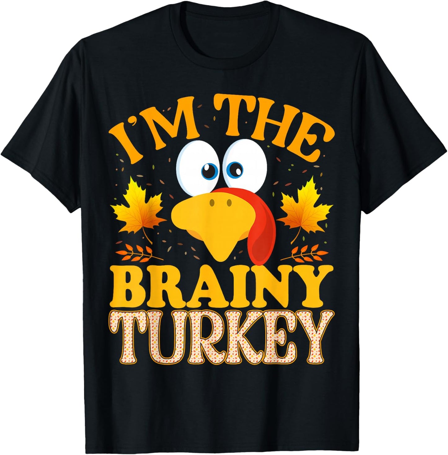 Thanksgiving I'm The Brainy Turkey Matching T-Shirt - T-Shirt | Black