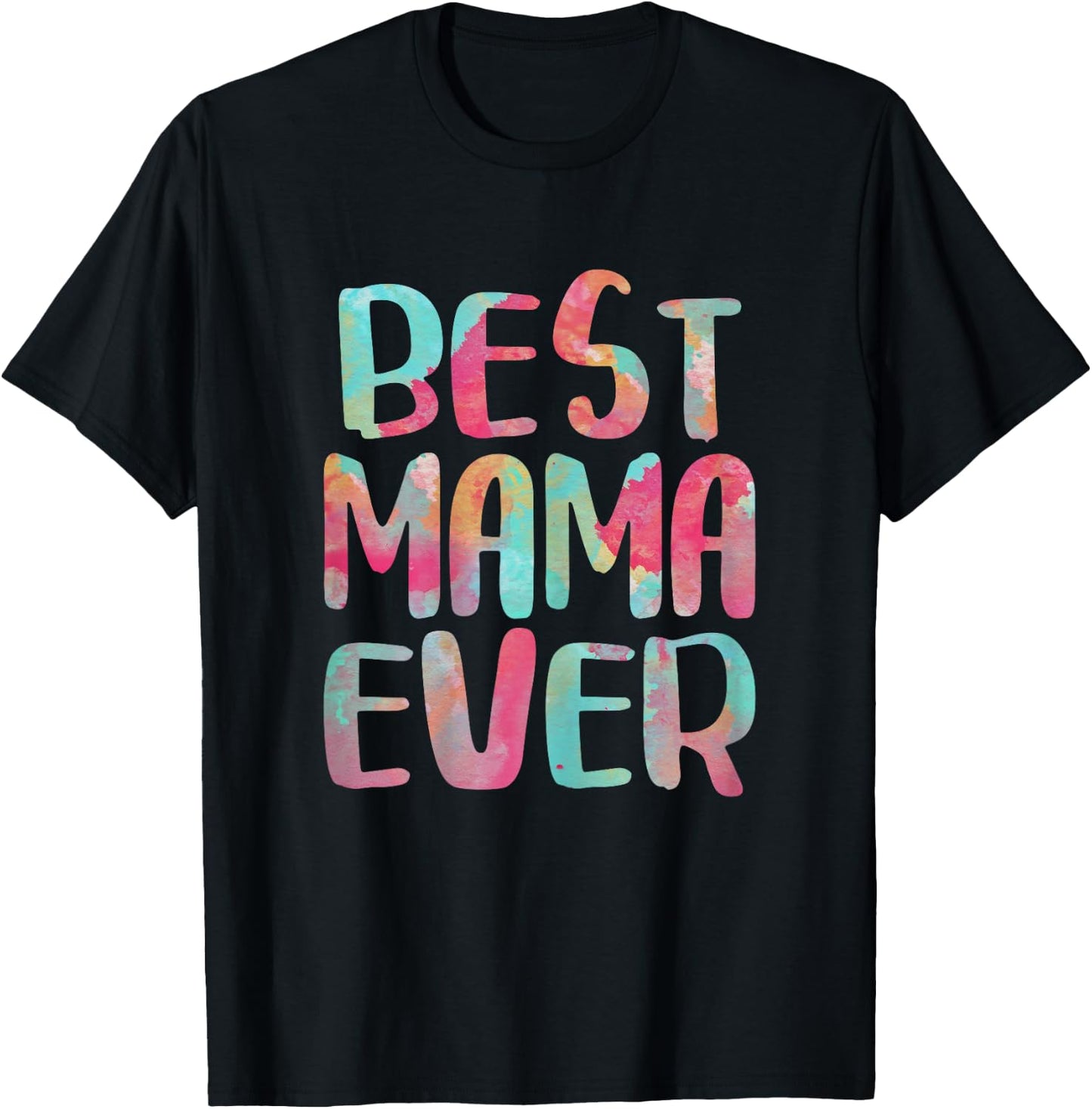 Best Mama Ever Shirt Women Mothers Day T-Shirt - T-Shirt | Black
