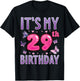 Butterflies Hearts Happy 29 Years Old It's My 29th Birthday T-Shirt - T-Shirt | Black