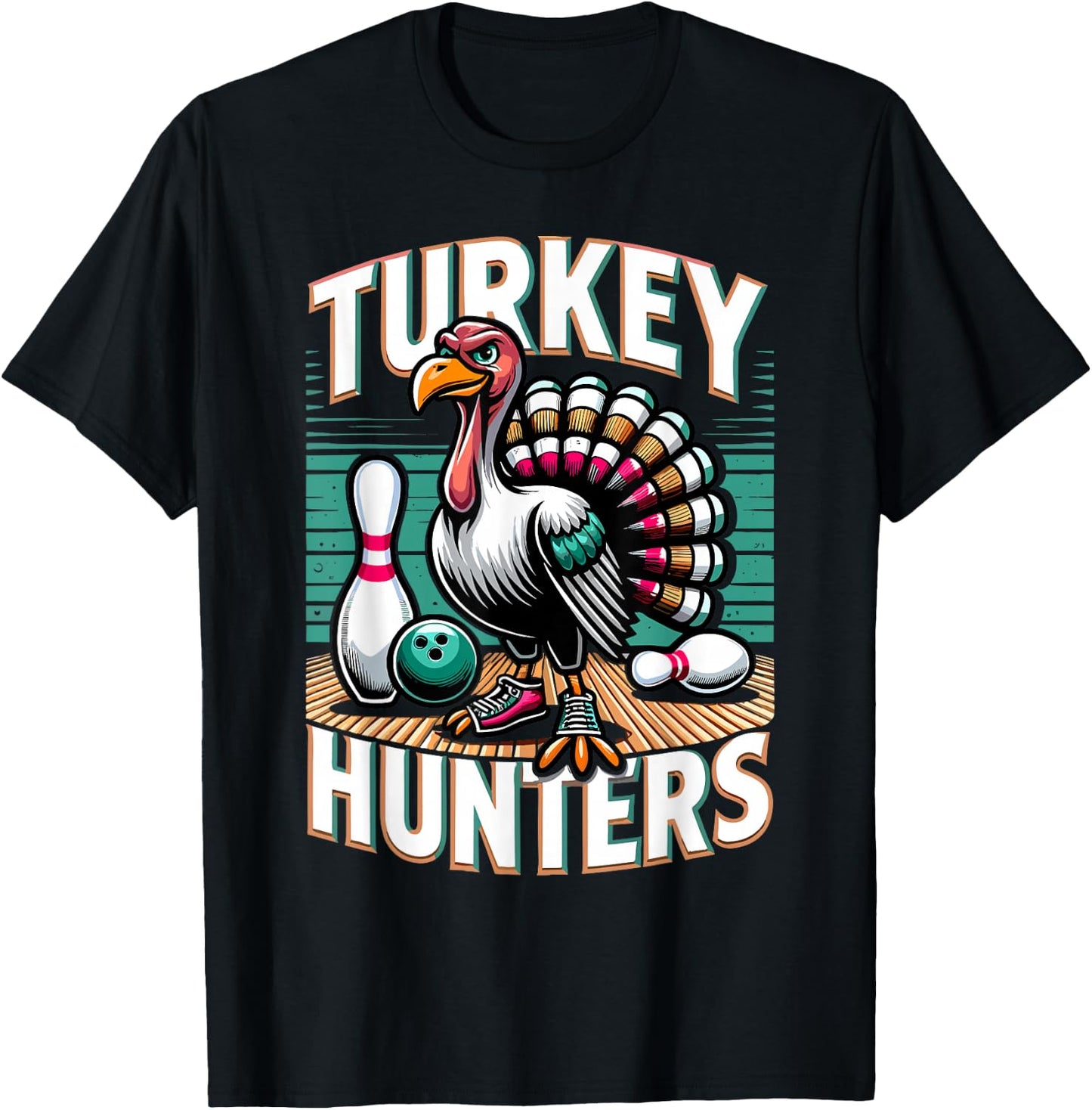 Turkey Hunters Shirt Funny Bowling Shirt Turkey Hunters T-Shirt - T-Shirt | Black