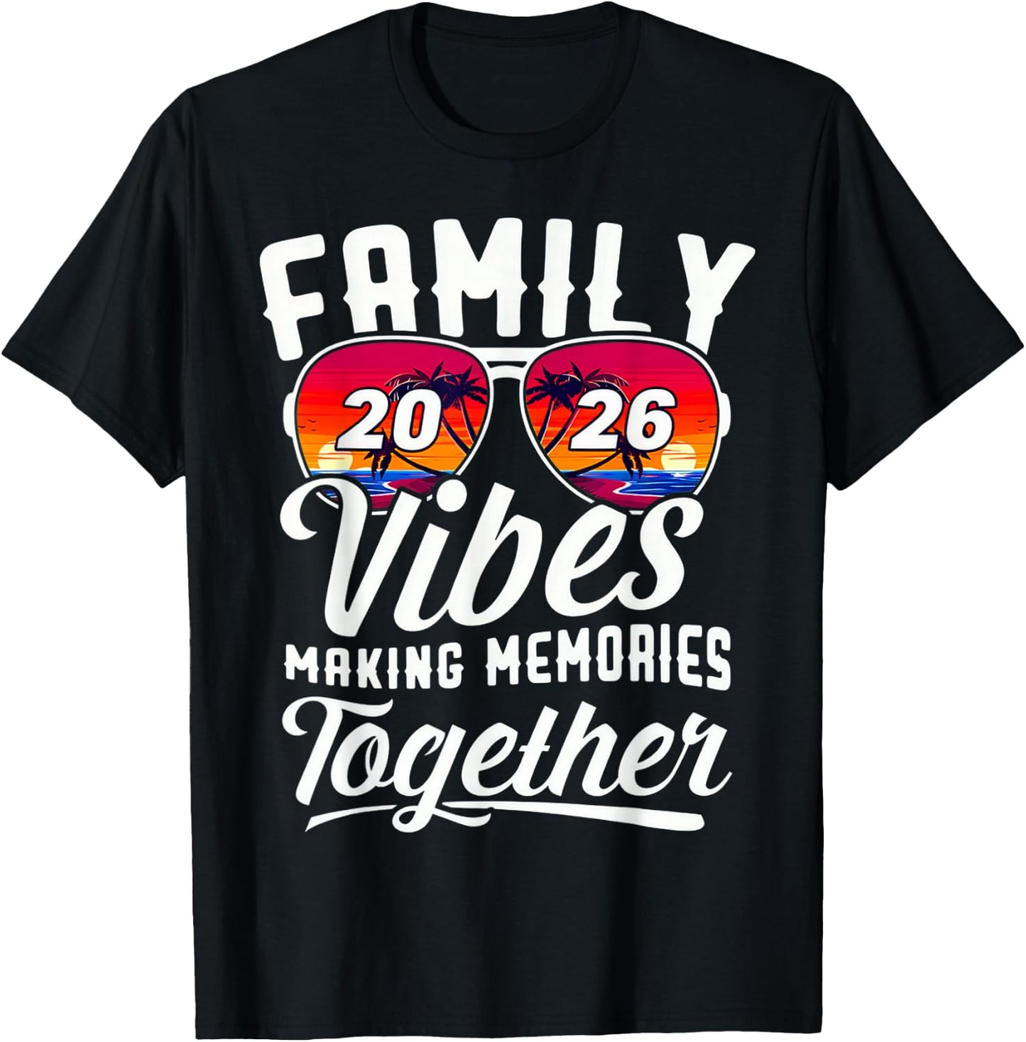 Family Vibes 2026 Making Memories Matching Group Summer T-Shirt - T-Shirt | Black