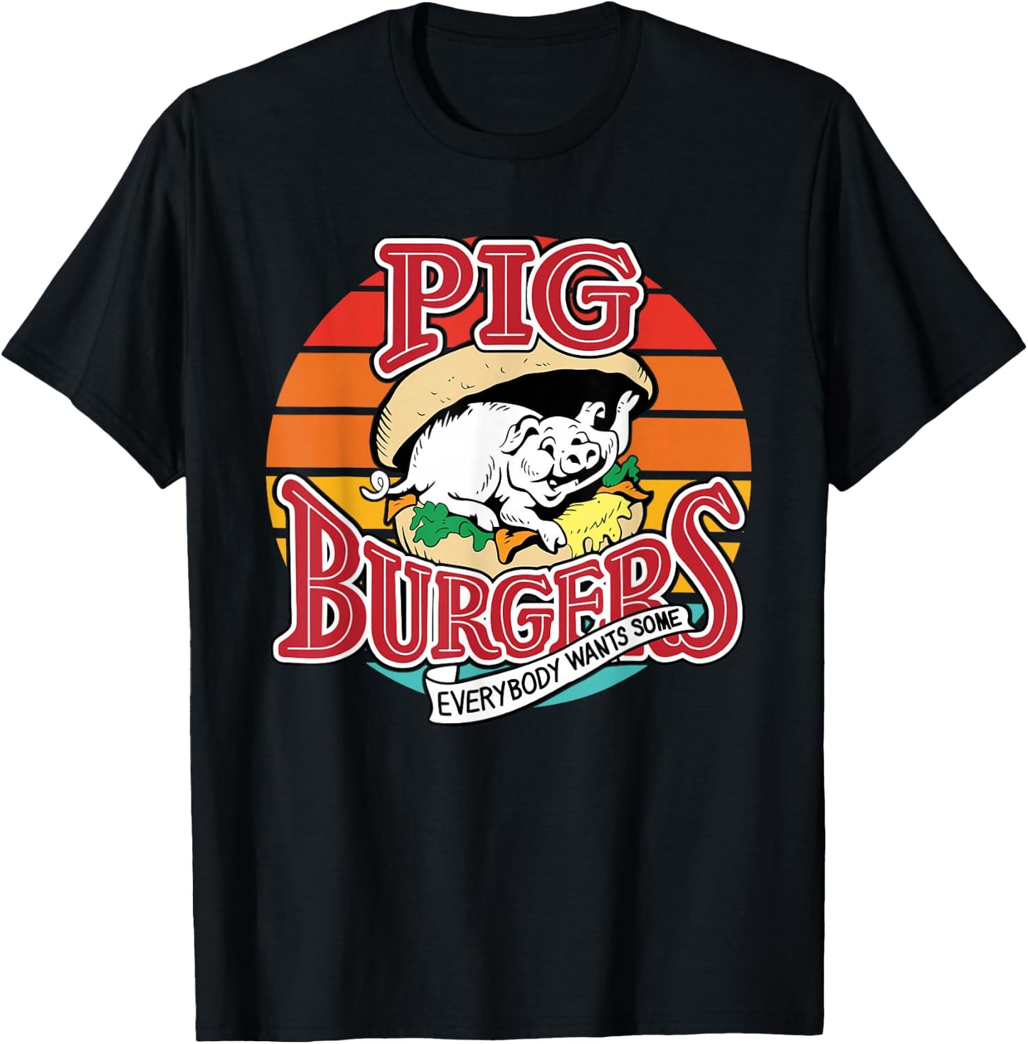 Pig Burgers Everybody Wants Some Apparel T-Shirt - T-Shirt | Black