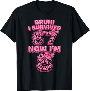 Bruh I Survived 6 7 Now I'm 8 Pink Coquette Bow 8th Birthday T-Shirt - T-Shirt | Black