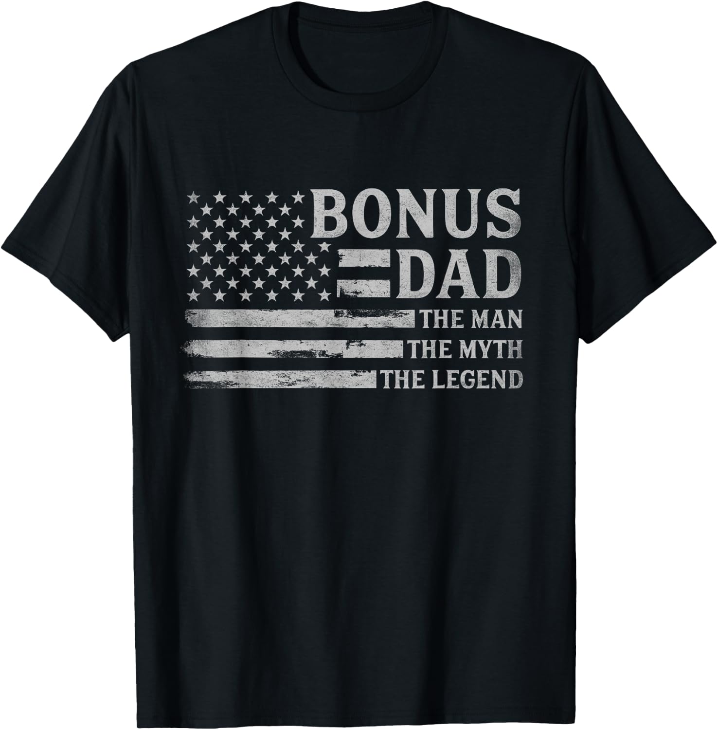 Bonus Dad Man Myth Legend Grey USA Flag Fathers Day Step Dad T-Shirt - T-Shirt | Black