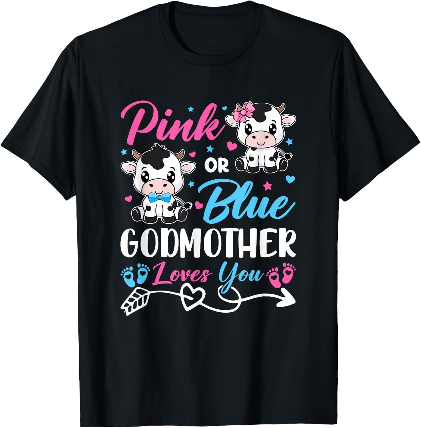 Pink Or Blue Godmother Loves You Cow Baby Gender Reveal Baby T-Shirt - T-Shirt | Black