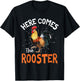 Here Comes The Rooster Shirt Chicken Lady Outfit T-Shirt - T-Shirt | Black