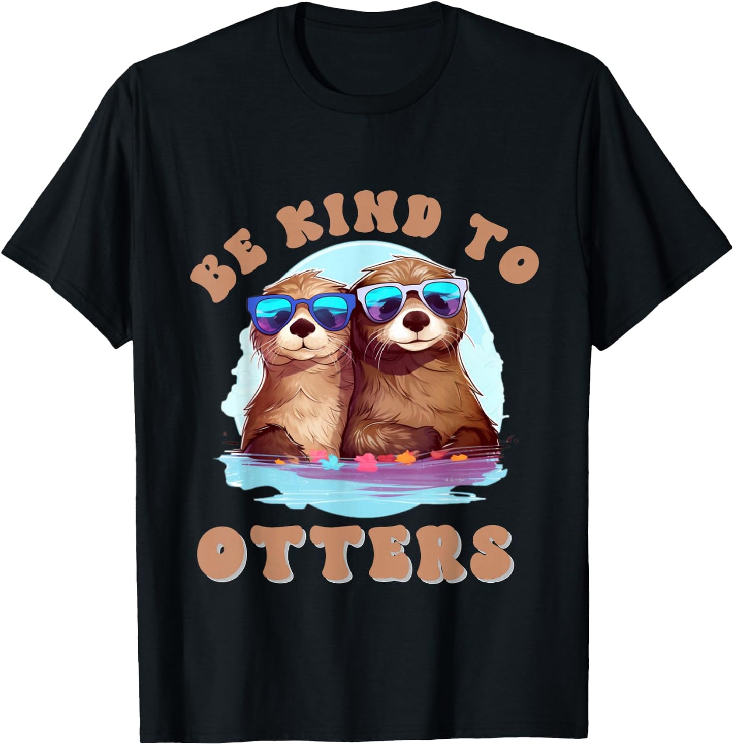Otter - Shirt Be Kind To Otters Funny Positivity T-Shirt - T-Shirt | Black
