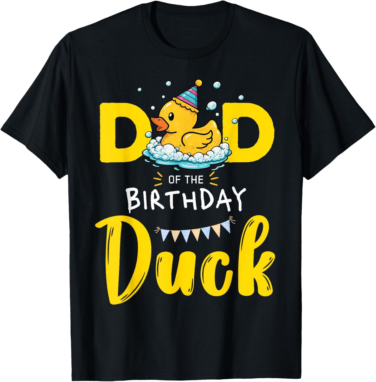 Dad of The Birthday Duck T-Shirt - T-Shirt | Black