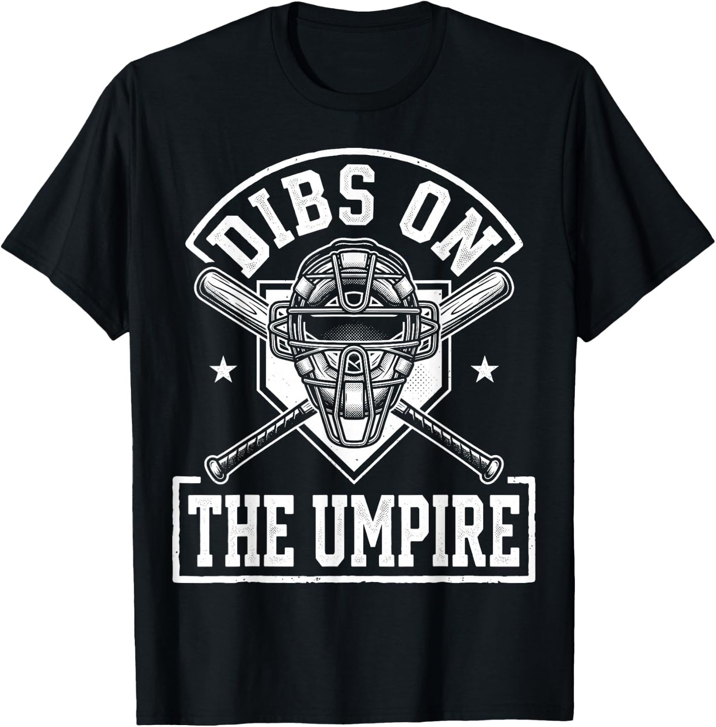 Dibs On The Umpire T-Shirt - T-Shirt | Black