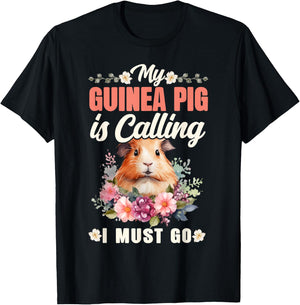 Guinea Pig My Guinea Pig Is Calling And I Must Go T-Shirt - T-Shirt | Black