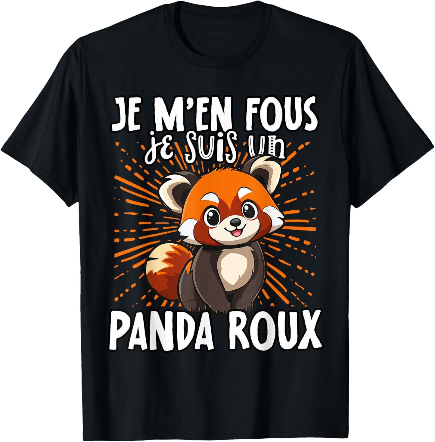 Je M'en Fous Je Suis Un Panda Roux - Cute Red Panda , Black, S T-Shirt - T-Shirt | Black