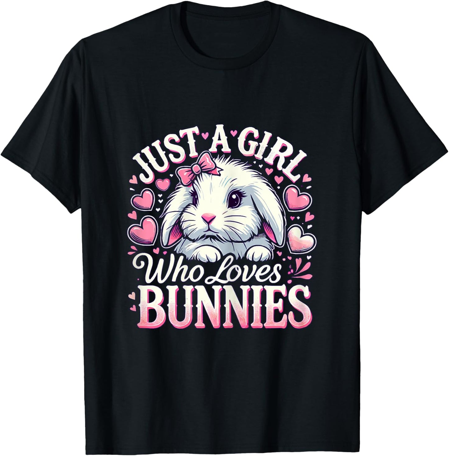 Just a Girl who loves Bunnies Rabbit T-Shirt - T-Shirt | Black