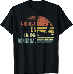 Hooked On Being Bonus Dad Fishing Gifts Dad Father's Day T-Shirt - T-Shirt | Black