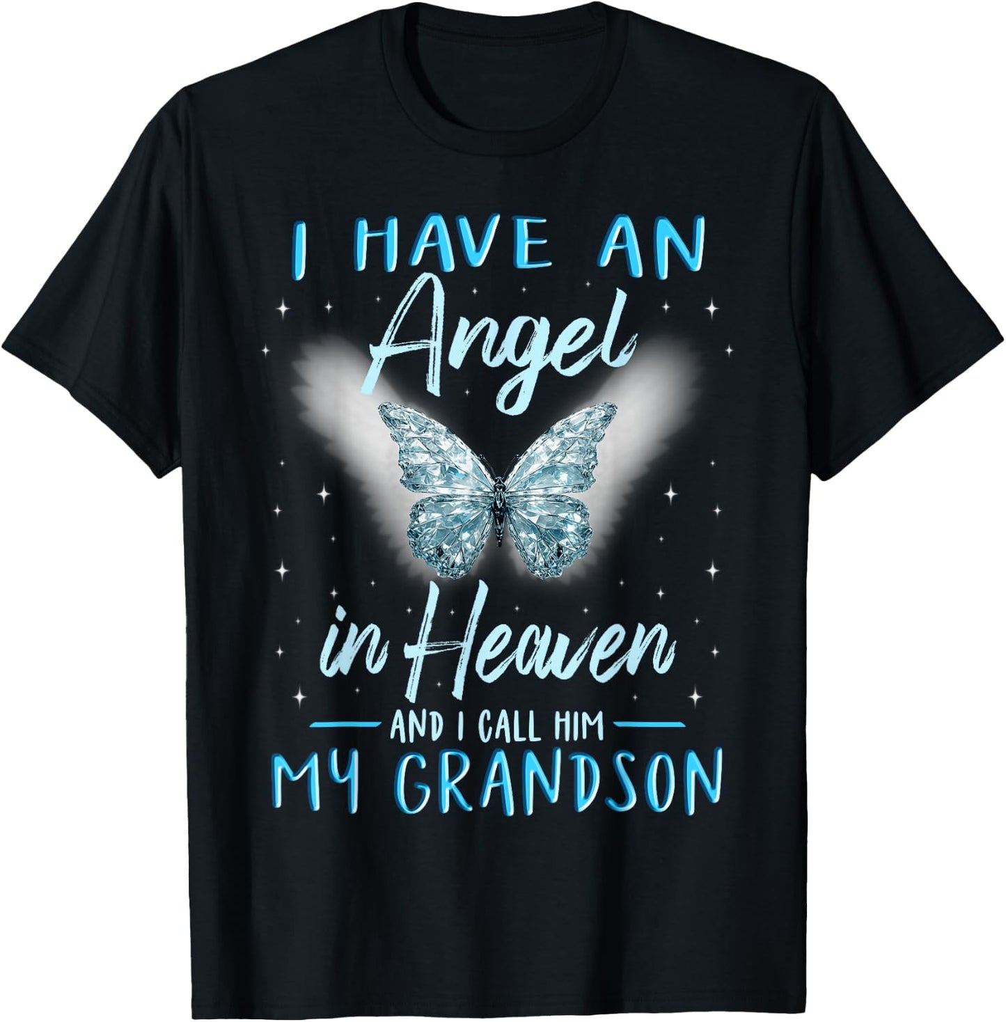 Grandson I Have Angel in Heaven Love Family Remembrance T-Shirt - T-Shirt | Black